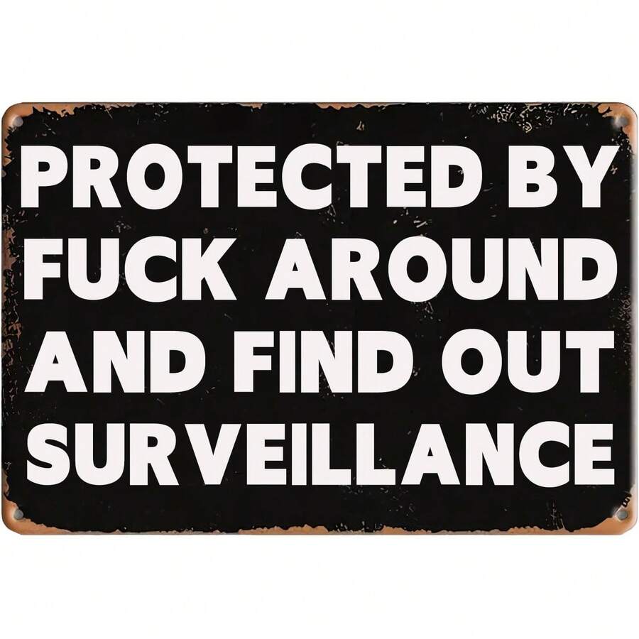 Yard Signs Metal Warning Sign Protected By  Around And Find Out Surveillance No Trespassing Signs For Home Kitchen Cafe Coffee Store Room Decor Plaque 8x12 Inch - 1 - 查看 1