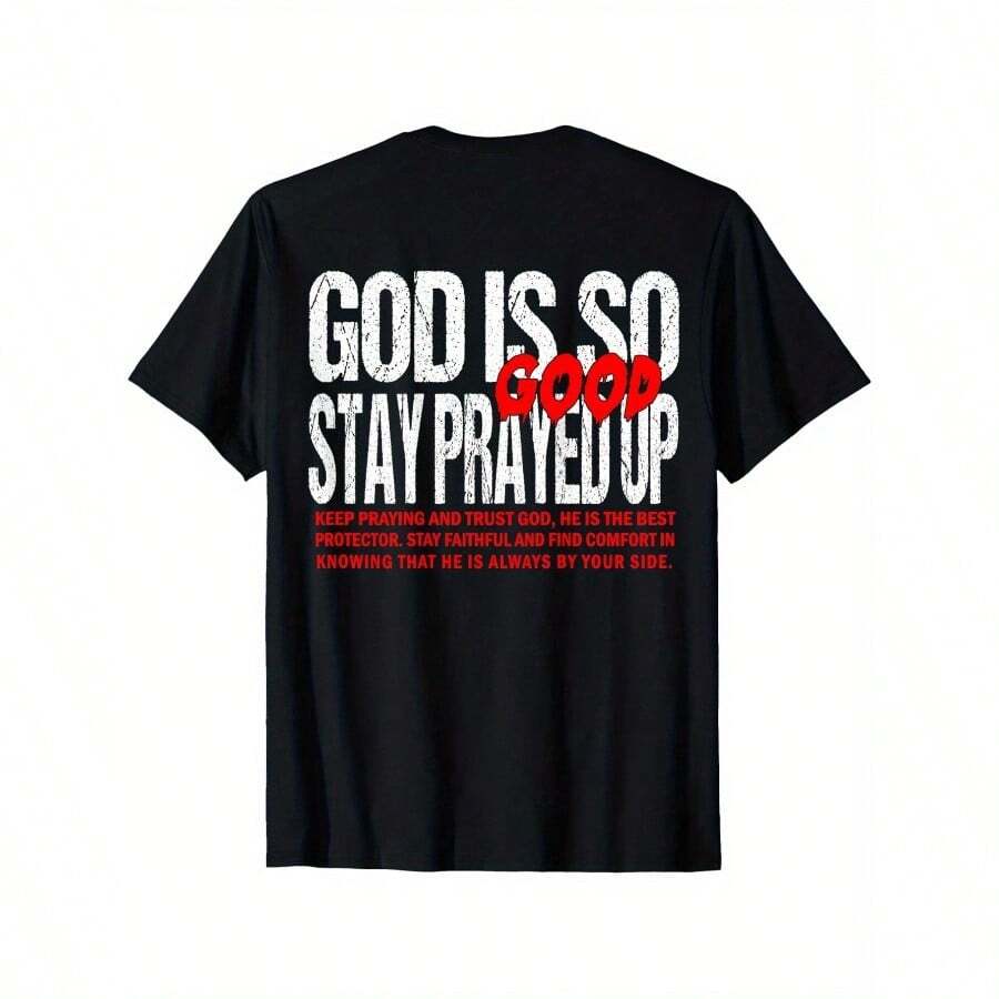 God Is So Good Stay Prayed Up ON BACK T-Shirt, Suitable For Mens & Womens Outdoor T-Shirt, 100%Cotton, S-XXXL - Black - View 1