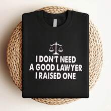 180g pure Cotton Lawyer Dad Tshirt, Lawyer Mom Shirt, Lawyer T-shirt, I Don&amp;#39;t Need A Good Lawyer I Raised One Tee, Gift For Lawyer, Funny Lawyer Gift streetwear Breathable Versatile Summer designer clothes Casual T-Shirt For Women Casual female Stretched - Negro - Ver 3