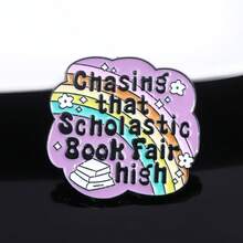 1pc Chasing That Scholastic Book Fair High Enamel Pins Brooch Colour Metal Badge Brooches For Women Kids Lapel Pin Jewelry Gift Men Gifts Bag Pins Christmas