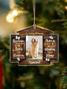 Personalisierter Hundegedenkbilderrahmen Acryl Ornament In liebevoller Erinnerung, Anpassen von Haustierfotos und Text, Ornament für Haustierliebhaber, weil jemand, den wir lieben, im Himmel ist, gibt es ein Stück Himmel in unserem Zuhause, Beileidgeschenk für den Verlust von Hund oder Katze, personalisierte Weihnachtsornamente, personalisierte Weihnachtsbaum Dekoration, Weihnachtsgeschenk, personalisierte Geschenke