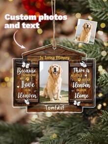 Personalisierter Hundegedenkbilderrahmen Acryl Ornament In liebevoller Erinnerung, Anpassen von Haustierfotos und Text, Ornament für Haustierliebhaber, weil jemand, den wir lieben, im Himmel ist, gibt es ein Stück Himmel in unserem Zuhause, Beileidgeschenk für den Verlust von Hund oder Katze, personalisierte Weihnachtsornamente, personalisierte Weihnachtsbaum Dekoration, Weihnachtsgeschenk, personalisierte Geschenke