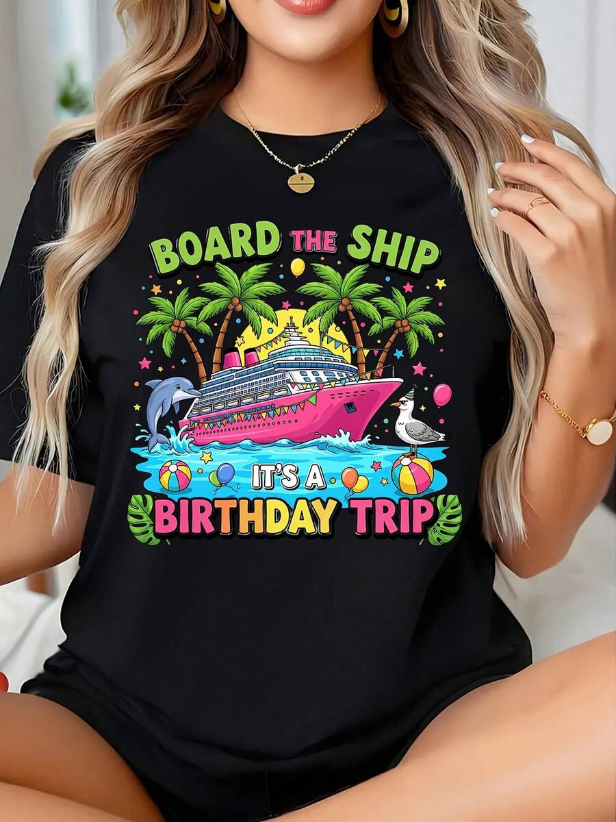 Board The Ship It's A Birthday Trip Cruise Party Shirt For Women Fun Vacation Celebration Graphic T-Shirt - 黑色 - 查看 1
