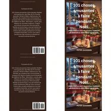 101 Choses Amusantes à Faire Pendant Noël: Idées Créatives Pour Vos Proches Traditions De Vacances Et Célébrations Mémorables