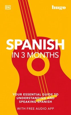 Pre-Owned Spanish In 3 Months With Free Audio App: Your Essential Guide To Understanding And (Paperback) By DK