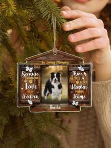 Personalisierter Hundegedenkbilderrahmen Acryl Ornament In liebevoller Erinnerung, Anpassen von Haustierfotos und Text, Ornament für Haustierliebhaber, weil jemand, den wir lieben, im Himmel ist, gibt es ein Stück Himmel in unserem Zuhause, Beileidgeschenk für den Verlust von Hund oder Katze, personalisierte Weihnachtsornamente, personalisierte Weihnachtsbaum Dekoration, Weihnachtsgeschenk, personalisierte Geschenke