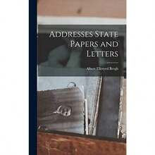 Addresses State Papers And Letters