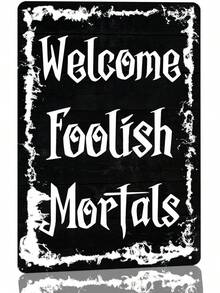 Generic Vintage Halloween Metal Sign Welcome Foolish Mortals Tin Sign Gothic Halloween Front Door Decor Signs For Home Patio Cafe Bar 8x12 Inch - P4 - 查看 7