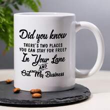 1pc, 3A Grade,Did You Know THERE'S TWO PLACES YOU CAN STAY FOR FREE,11oz Multifunctional Coffee Mug, All Season Universal, Suitable For Giving To Friends, Wives, Husbands, Sons And Daughters, Grandparents, Brothers And Sisters As Holiday, Birthday, New Year, Valentine's Day Gifts - White - View 2