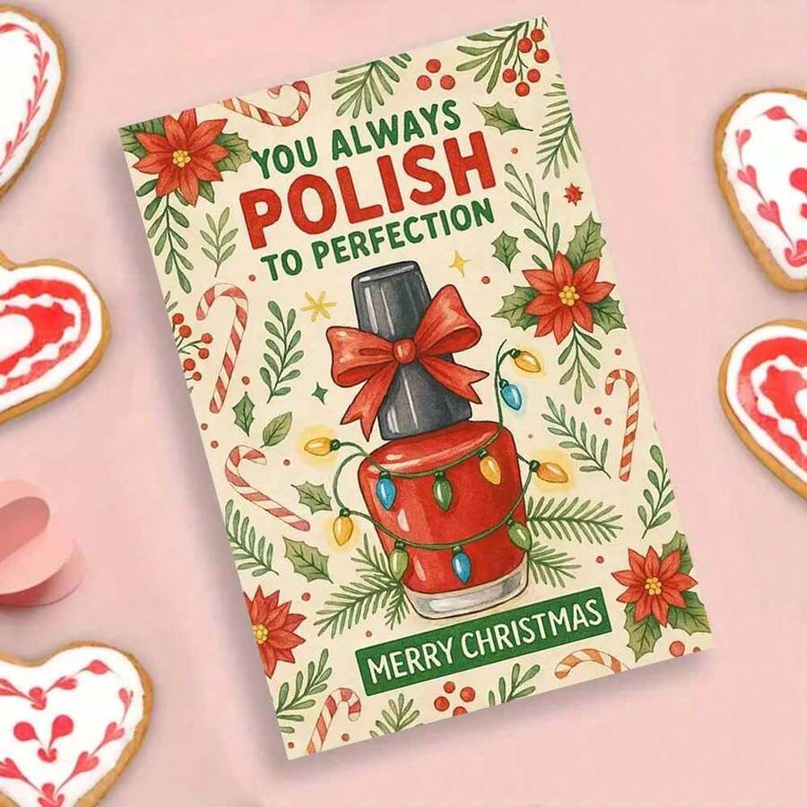 بطاقة تهنئة عيد الميلاد مع ظرف (11 سم * 16 سم و 4.33 بوصة * 6.29 بوصة) مع عبارة "أنت دائمًا تصقل إلى الكمال" وتصميم أظافر احتفالي وزهور عطلة، مثالية للمهتمين بالأظافر والأصدقاء، مناسبة لاحتفالات عيد الميلاد وبطاقات التهنئة بالعطلات
