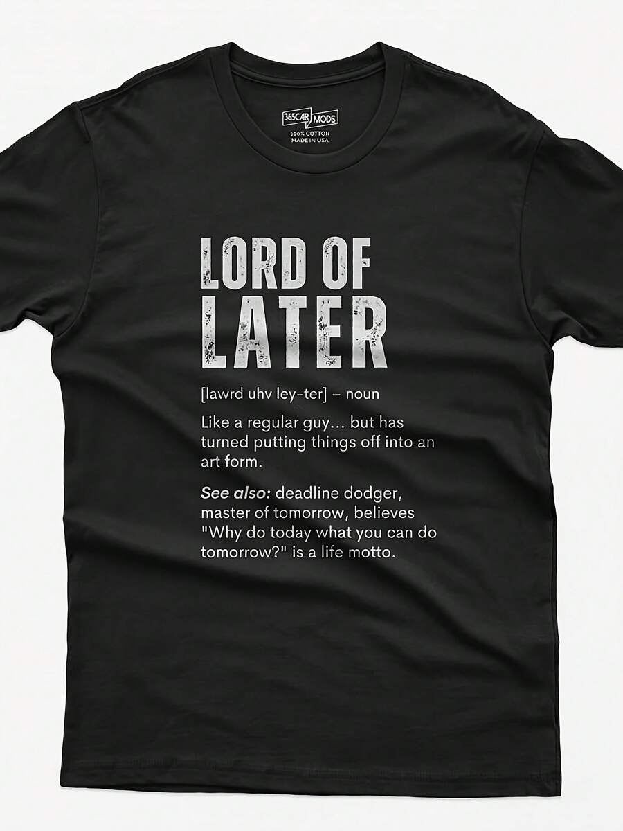 Funny Shirts For Lord Of Later, Sarcastic Shirt, Husband Gift, Proctination Shirt, Gifts For Him, DIY Humor Shirt, Home Repair Shirt - 風格7 - 查看 1
