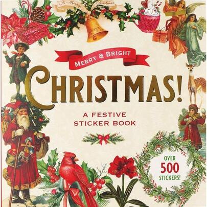 Merry Bright! A Festive Sticker Book over 500 holiday stickers!