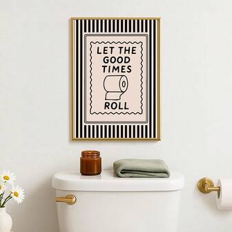 1pc Framed/Unframed Let The Good Times Roll Preppy Wall Art Poster Black Beige Striped Funny Bathroom Canvas Print Minimalist Toilet Aesthetic Dopamine Decor Funky Painting For Apartment,Living Room,Bedroom,Modern Home Decoration