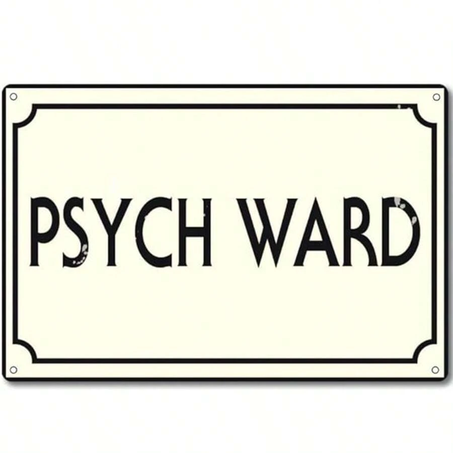 Vintage-Style Metal Sign For Psych Ward - 8"X12" | Funny & Quirky Decor For Home, Yard, Garage, Porch & Farmhouse,Home Decor ,Room Decor,Wall Decor - Khoa Tâm thần 1 - Xem 1