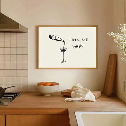 1 pieza Enmarcado/Sin marco Dime cuándo Cita divertida sobre el vino Arte de pared vintage Póster Impresión en lienzo retro de cocina Decoración minimalista para carrito de bar Decoración estética para apartamento, sala de estar, dormitorio, decoración moderna del hogar