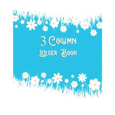 3 Column Ledger Book: Large 8.5 X 11 Columnar Pad 3 Columns Simple 3 Column Ledger Book For Small Business: Simple Accounting 3 Column Ledger: Record Income And Expenses