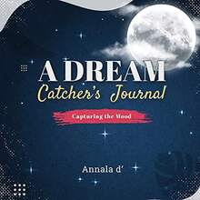 A DREAM CATCHER'S JOURNAL: Capturing The Mood - As Pic - View 5