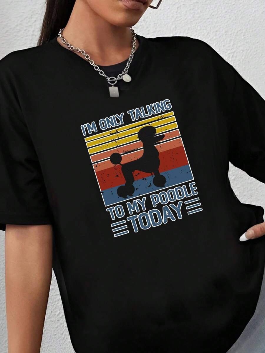 180g pure Cotton Poodle Shirt, I'm only talking to my poodle today, Poodle Gift, Dog Lover Gift, Funny poodle shirt, Dog Dad Shirt, Dog Mom Shirt Breathable Summer Women Top Graphic Tees designer clothes Versatile fashion Stylish graphic streetwear - Negro - Ver 1