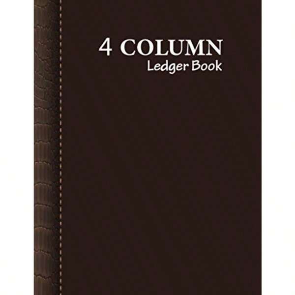 4 Column Ledger Book: Account Book Ledger General Ledger Accounting Book 4 Column Record Book