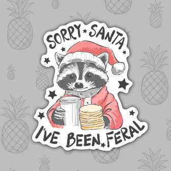 1pc Funny Christmas Raccoon Sticker, "Sorry Santa, I've Been F E R Al" Cute Holiday Humor Waterproof Decal Foraptop, Water Bottle, Journal And Scrapbooking, Perfect Forhristmas Gifts And Animal Lovers