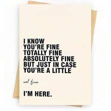 Greeting Cards/Sent To Friends,Good Girlfriends, Good Sisters /I KNOW YOU'RE FINE TOTALLY FINE ABSOLUTELY FINE YOU'RE A LITTLE BUT JUST IN CASE/Funny Cards/Thick Paper + Envelope,Christmas