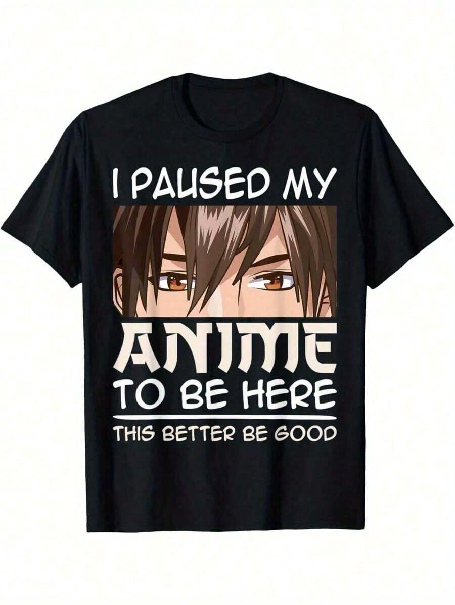 Men's Anime Graphic T-Shirt, 100% Cotton Tshirt, I PAUSED MY ANIME TO BE HERE Anime Style Printed T-Shirt, Japanese Kawaii Manga Anime Boy T-Shirt, Summer T-Shirt, Suitable For Anime Lovers, Machine Washable Perfect Christmas & Holiday Gift For Men, Halloween Shirts For Men - 黑色 - 查看 1