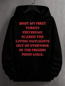 Soft Comfortable "Shot My First Turkey Yesterday. Scared The Living Daylights Out Of Everyone In The Frozen Food Aisle." Humor Text Hoodie, Funny Thanksgiving Grocery Store Pun Long Sleeve Hooded Sweatshirt For Sarcastic Humor Lovers, Casual Holiday Wear - 黑色 - 查看 1
