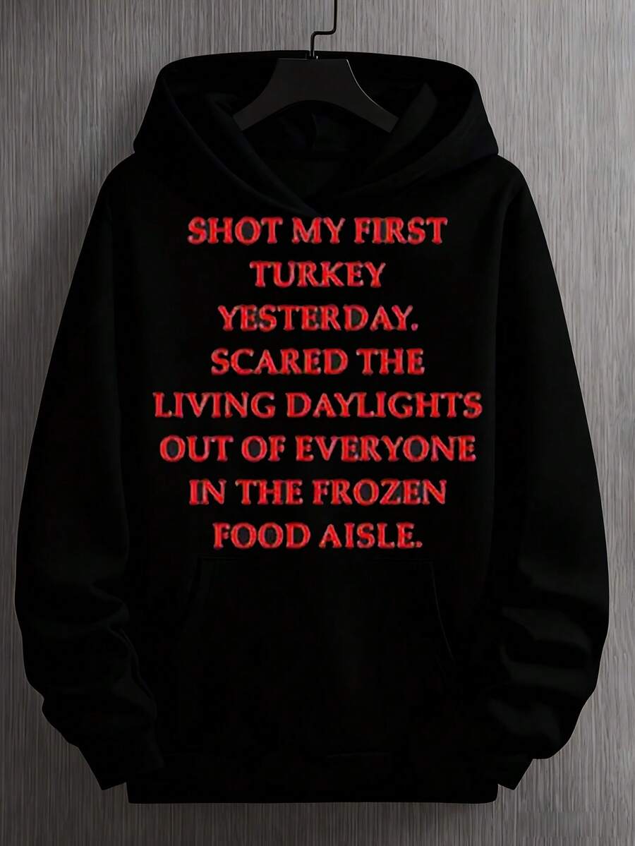 Soft Comfortable "Shot My First Turkey Yesterday. Scared The Living Daylights Out Of Everyone In The Frozen Food Aisle." Humor Text Hoodie, Funny Thanksgiving Grocery Store Pun Long Sleeve Hooded Sweatshirt For Sarcastic Humor Lovers, Casual Holiday Wear - 黑色 - 查看 1