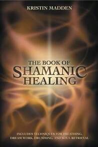 Pre-Owned The Book Of Shamanic Healing (Paperback) By Kristin Madden - Single Book - View 1