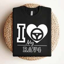180g pure Cotton I Love My Rav 4 Car Lovers T Shirt Cool Great Casual Unisex Stretched Slightly Women Top Graphic Tees T-Shirt For Women Casual Print Round Neck Short Sleeve women Comfortable Top For Everyday Wear Stylish female Breathable Versatile fashion graphic - Negro - Ver 4