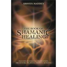 Pre-Owned The Book Of Shamanic Healing (Paperback) By Kristin Madden - Single Book - View 3
