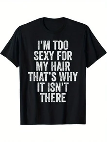 [Sexy Bald Joke Tee] Soft Cotton Men's "I'm Too Sexy For My Hair" Bald Joke T-Shirt | Casual Attire - Crew Neck, Short Sleeve, All-Season Humor Tee, Machine Washable - 黑色 - 查看 1