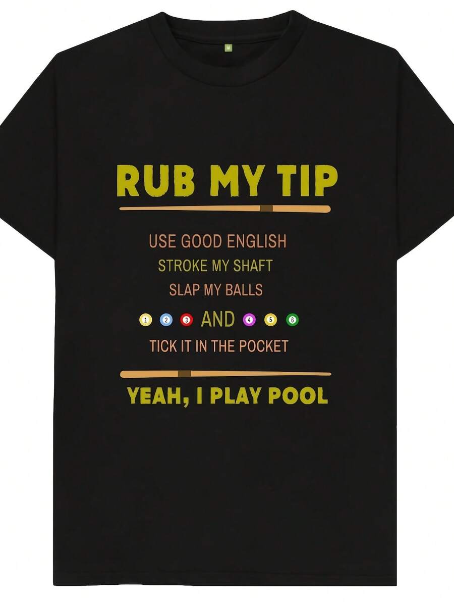 Rub My Tip Yeah, I Play Pool Funny Joke Spoof Humor Gift T Shirt - Style29 - View 1