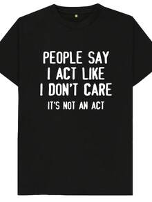 People Say I Act Like I Don't Care It's Not An Act - S Wos Kids T Shirt - Style20 - View 1