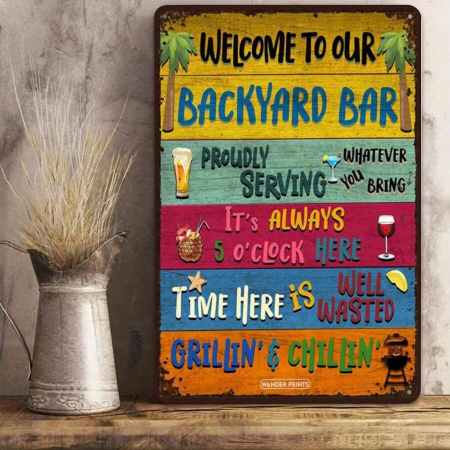 Tin Metal Sign Welcome To Our Backyard Bar - Funny And Unique Home Decor For BBQ Grill And Chilling - Perfect For Patio Man Cave Outdoor Bar Area - Humorous Grilling And Drinking Home Signs Garden Decor Iron Artwork Sign - Multicolor - View 1