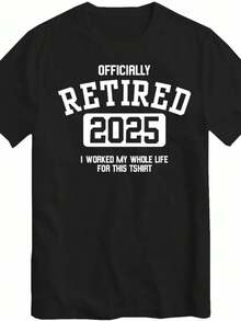 Officially Retired 2025 T Shirt Retirement Gift For Retiring Father Dad Grandad Retire Worked My Who - 黑色 - 查看 1