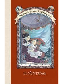 El ventanal Una serie de eventos desafortunados volumen 3, libro infantil de aventuras y misterio, edición ilustrada, recomendada para lectores jóvenes y familias - Libro único - Ver 2