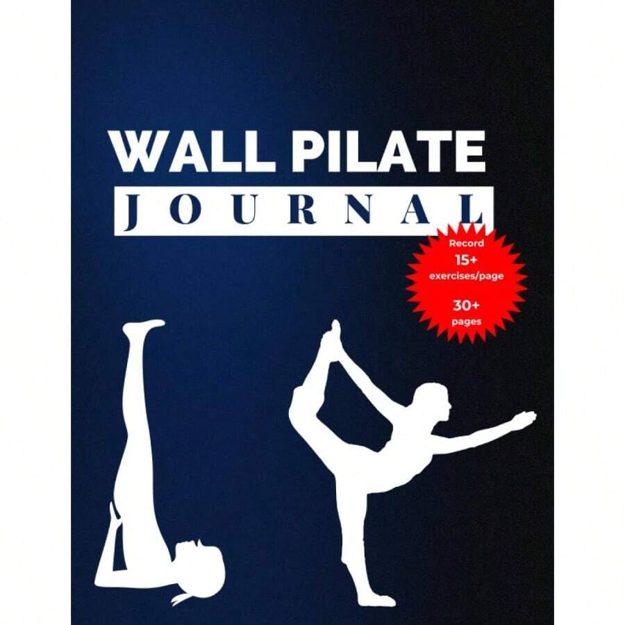 Wall Pilates Workout Journal: Record 450+ Exercises With This Easy To Fill Workout Companion To Help Track Your Journey - initial - View 1