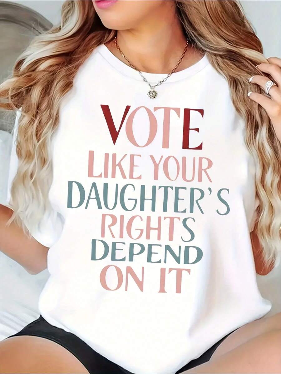 Vote Like Your Daughter's Rights Depend On It Women's Political Statement T-Shirt For Empowerment And Activism, 220g - 白色 - 查看 1