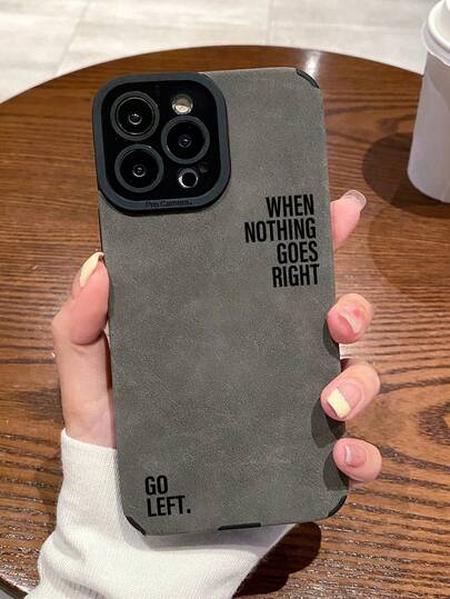 Funda de teléfono texturizada de ante sintético gris: "CUANDO NADA SALE BIEN, VE A LA IZQUIERDA" Funda de teléfono con lema inspirador, a prueba de golpes, antiarañazos y antihuellas, cubierta protectora suave, compatible con iPhone 17/16/15/14/13, perfecta para uso personal o como regalo