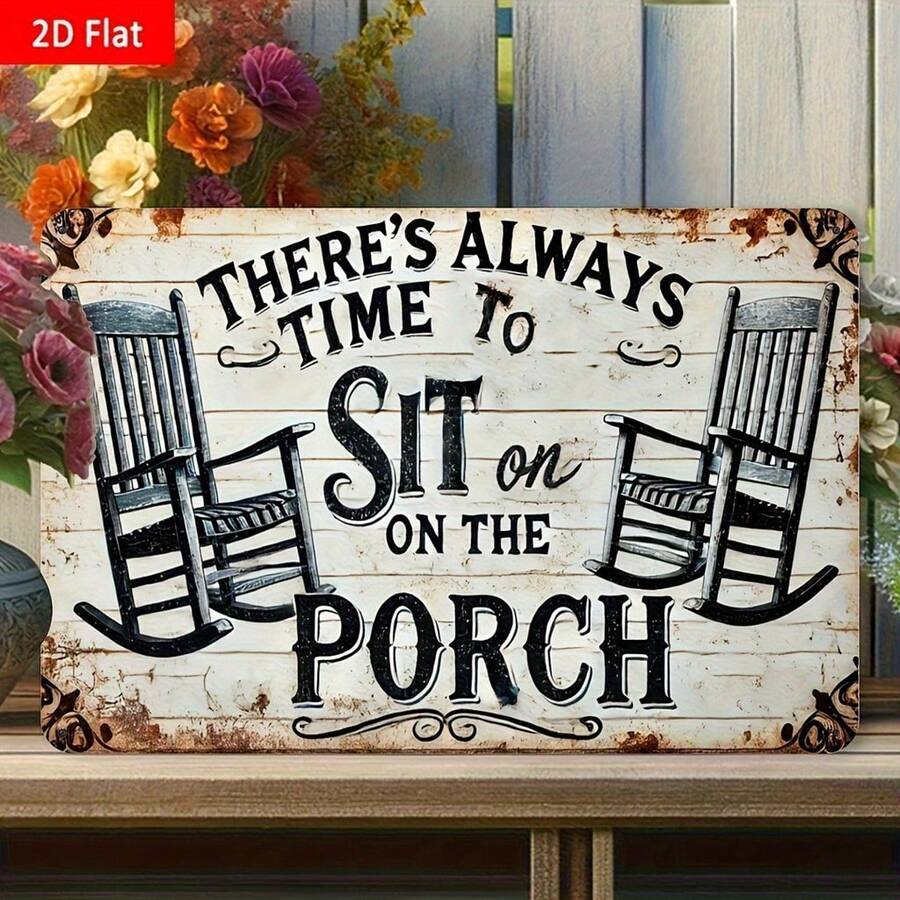 Local2D Flat, Vintage Metal Tin Sign Wall Art - "There's Always Time To Sit On The Porch" Rustic Iron Decor With Rocking Chairs & Floral Accents - 8x12 Inch Indoor/Outdoor Wall-Mountable Plaque For Home, Garden, Office - Perfect Gift For Mother's Day, Father's Day, Independence Day, 2D Flat - 金屬噴漆 - 查看 1