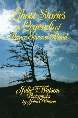 Pre-Owned Ghost Stories And Legends Of Prince Edward Island (Paperback) By Julie V Watson, John C Watson - Single Book - View 1