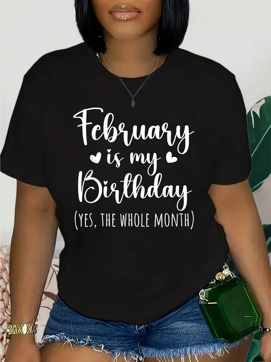 February Is My Birthday Yes The Whole Month Birthday Shirt For Women Celebrating February Birthdays Fun Gift Idea For February Babies, 220g - 黑色 - 查看 1