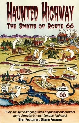 Pre-Owned Haunted Highway: The Spirits Of Route 66 (Paperback) By Ellen Robson, Dianne Freeman
