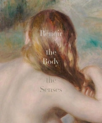 Pre-Owned Renoir: The Body, The Senses (Hardcover) By Esther Bell, George T M Shackelford, Colin B Bailey