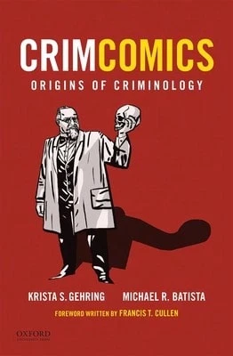 Pre-Owned Crimcomics Issue 1: Origins Of Criminology (Paperback) By Krista S Gehring, Michael R Batista - Single Book - View 1