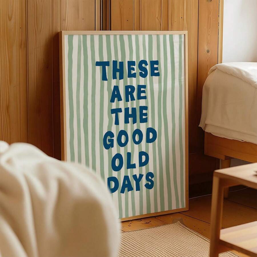 1pc Frameless These Are The Good Old Days Green Poster, Vintage Quote Wall Art Print, Inspirational Room Decor, Aesthetic Bedroom Dorm Decor, Back To School College Essentials, Motivational Posters For Wall, Home Decoration