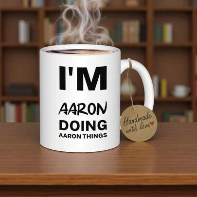 1pc Funny Coffee Mug With "I'm Aaron Doing Aaron Things" Text - Non-Slip Base, Hand Wash Only - Perfect Gift For Valentine's, Father'S Day, Birthdays - Office, Home, Travel Cup - Available In Multiple Colors - Ideal For Coffee & Tea Lovers, Office Drinkware, Humorous Design, Durable Construction, Novelty Drinkware, Office Workers, Im Aaron Doing Aaron Thing, Aaron Mug, Cup And Mug