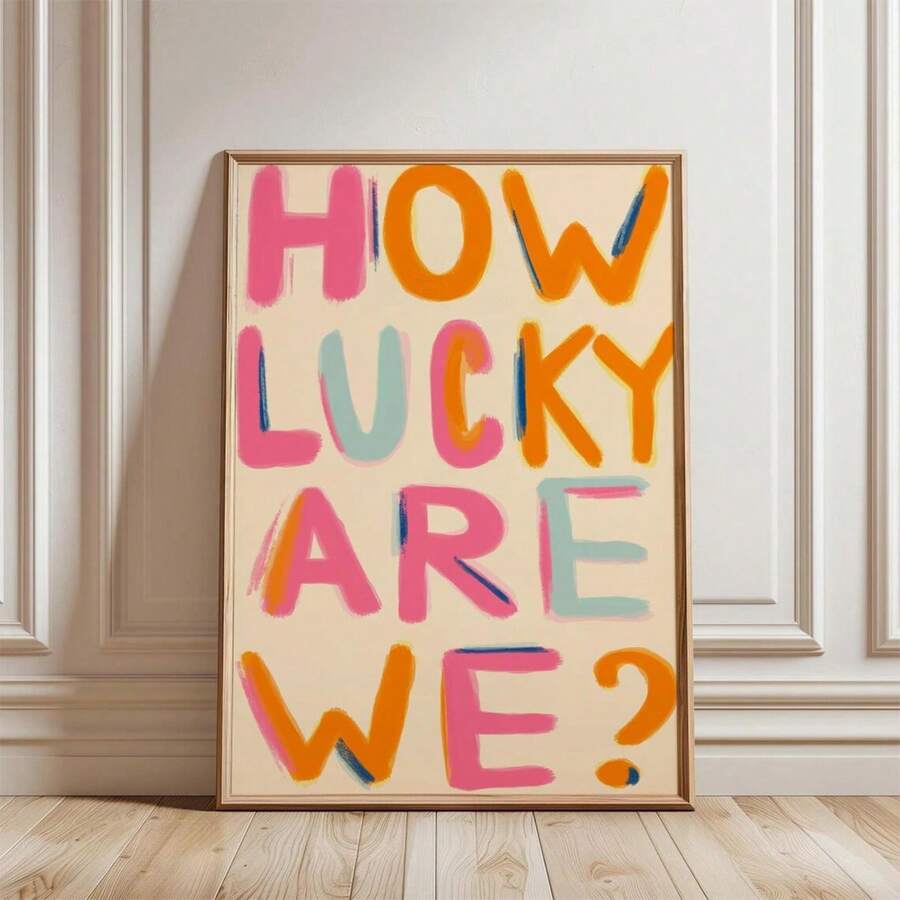 1pc/Set How Lucky Are We Inspirational Quotes Wall Art Print, Orange Pink Poster, Preppy Print, Retro Wall Art, Aesthetic Dorm Decor, Girly Bedroom Wall Art, Home Decor Living Room, Wall Decor, No Frame - Multicolor - View 1