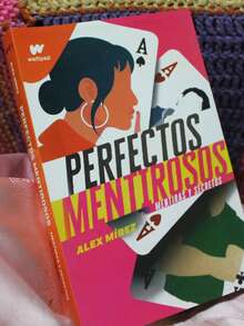Perfectos mentirosos Libro 1 Mentiras y secretos Alex Mirez novela Perfectos mentirosos libro 1 Mentiras y secretos autor Alex Mirez edición en español primer tomo saga narrativa de suspenso intriga secretos familiares lectura apasionante para amantes del genero - Libro único - Ver 3
